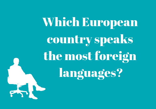 Which European country speaks the most foreign languages Which European country speaks the most foreign languages